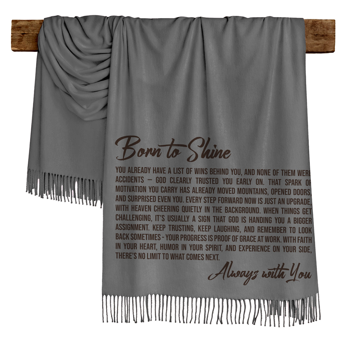 "Born To Shine" Inspirational Scarf Brown Fonts