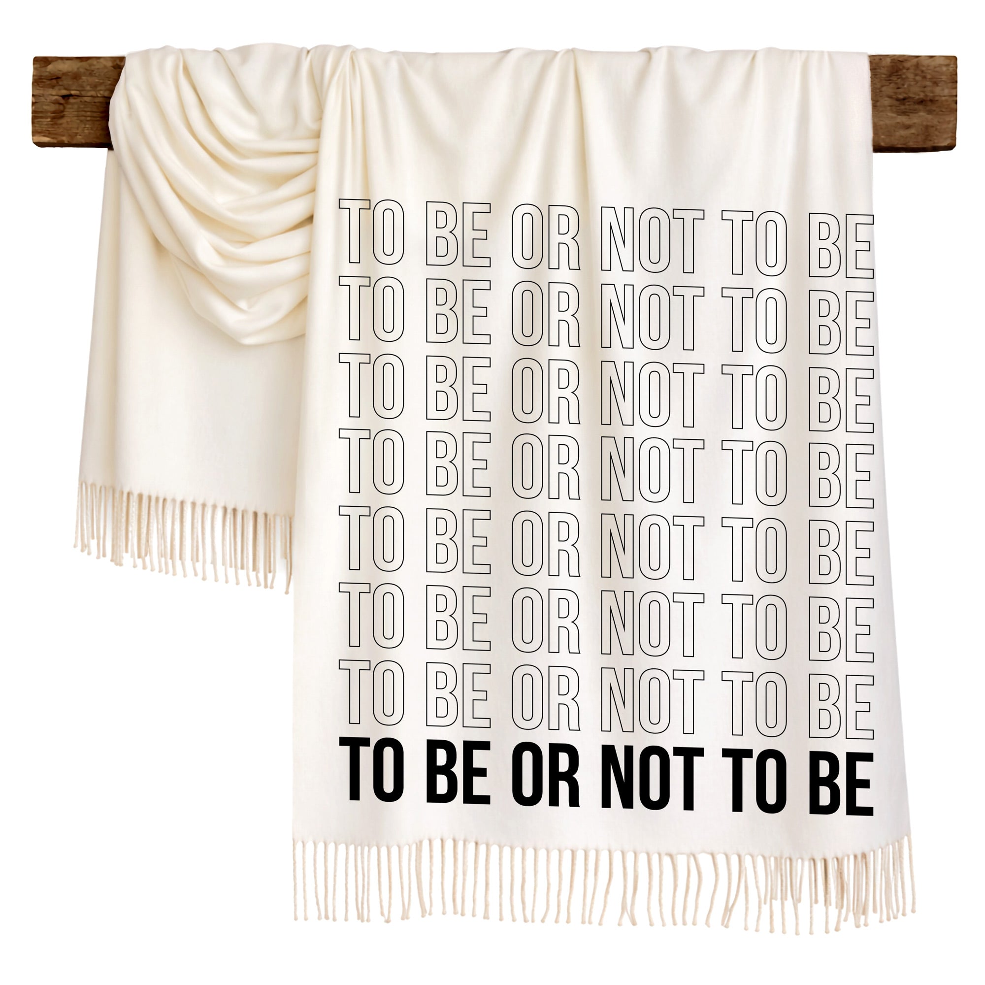 TO BE OR NOT TO BE - Scarf , Black Font