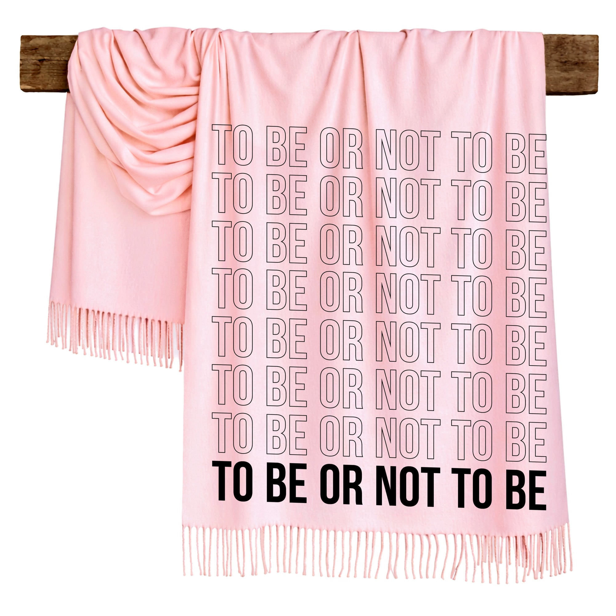 TO BE OR NOT TO BE - Scarf , Black Font