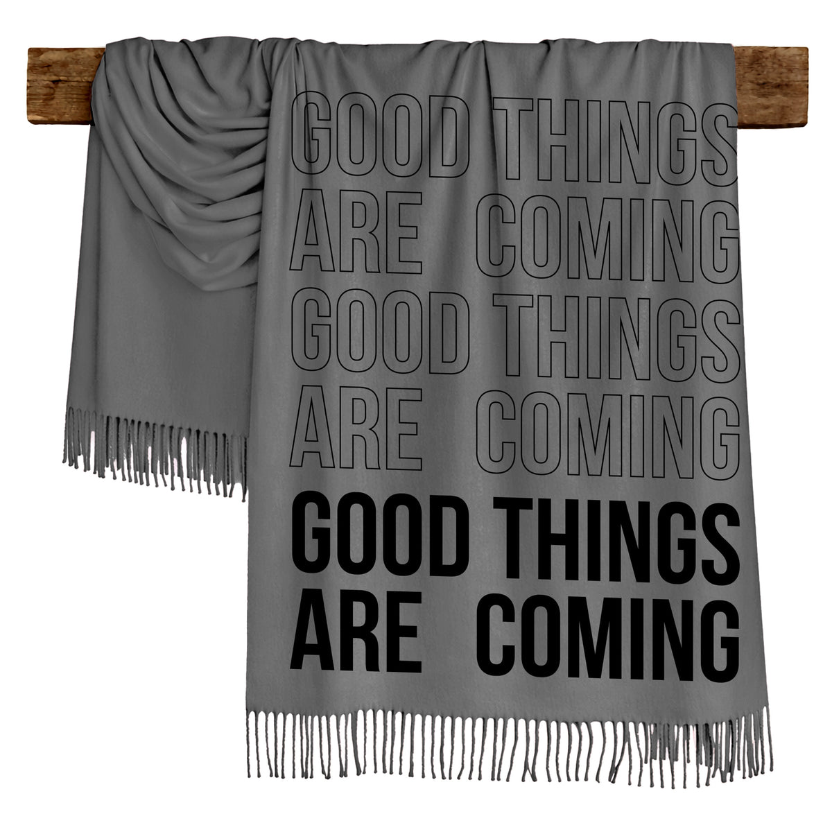 GOOD THINGS ARE COMING - Scarf , Black Font
