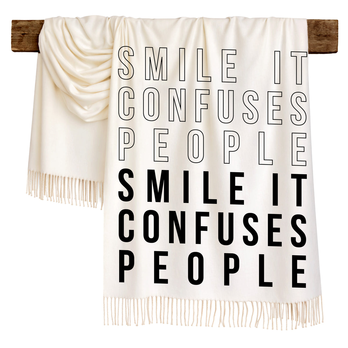 SMILE IT CONFUSES PEOPLE - Scarf , Black Font