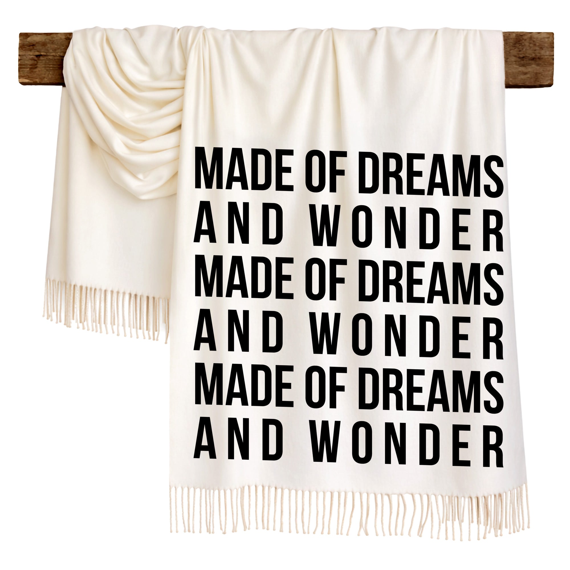 MADE OF DREAMS AND WONDER - Scarf , Black Font