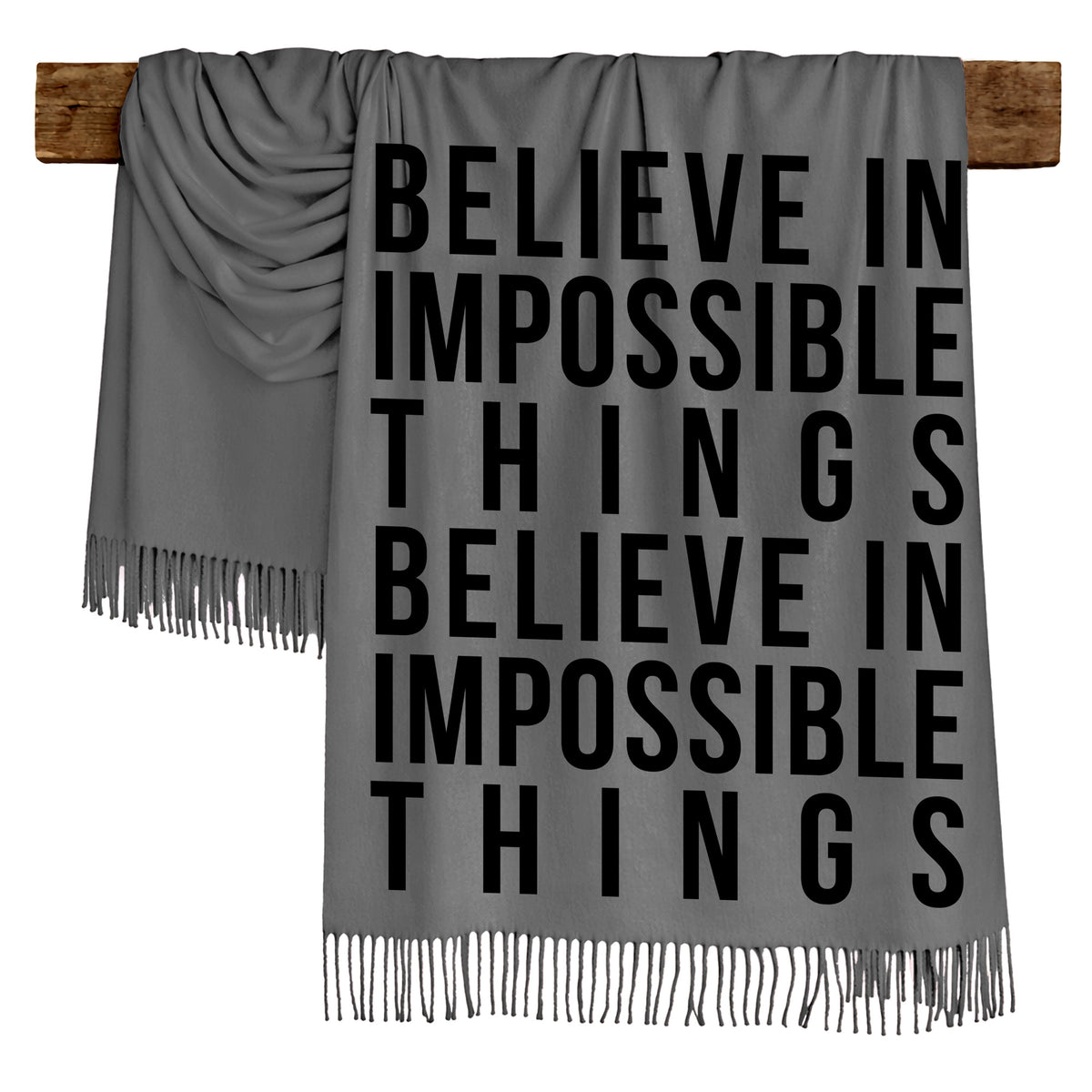 BELIEVE IN IMPOSSIBLE THINGS - Scarf , Black Font