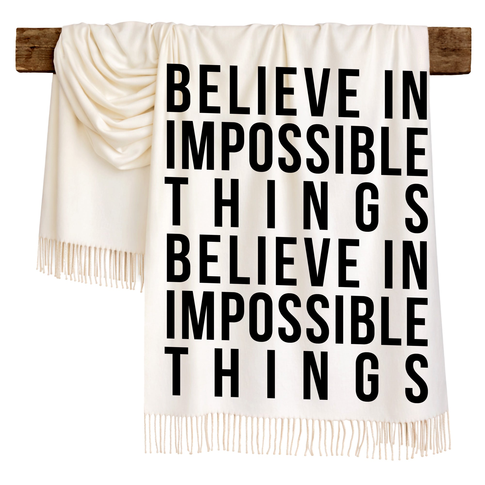BELIEVE IN IMPOSSIBLE THINGS - Scarf , Black Font