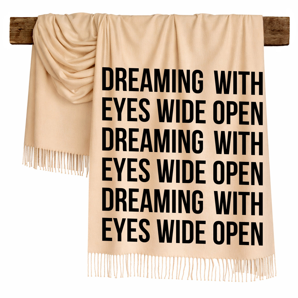DREAMING WITH EYES WIDE OPEN - Scarf , Black Font